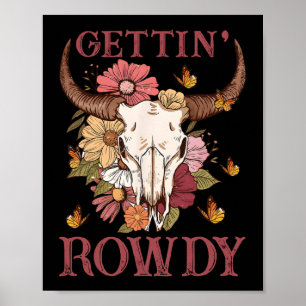 Getting Rowdy Western Cowgirl Wildflower Groovy Ba Poster
