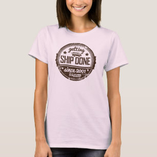 Getting Ship Done (Distressed) T-Shirt