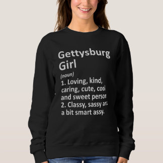 GETTYSBURG GIRL PA PENNSYLVANIA Funny City Home Ro Sweatshirt