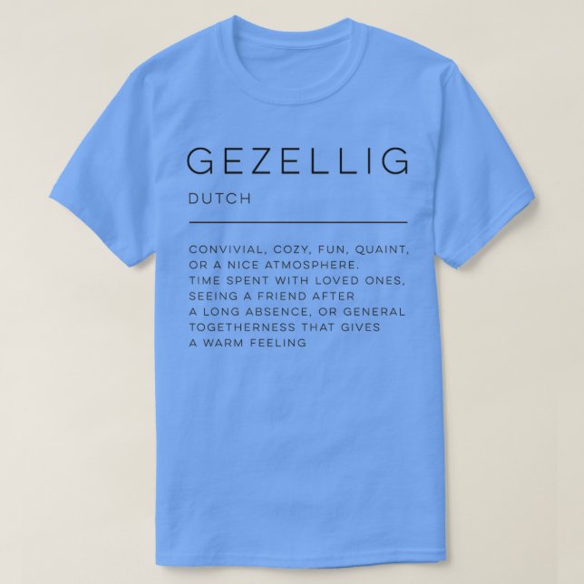 Gezellig Definition  T-Shirt (Design Front)
