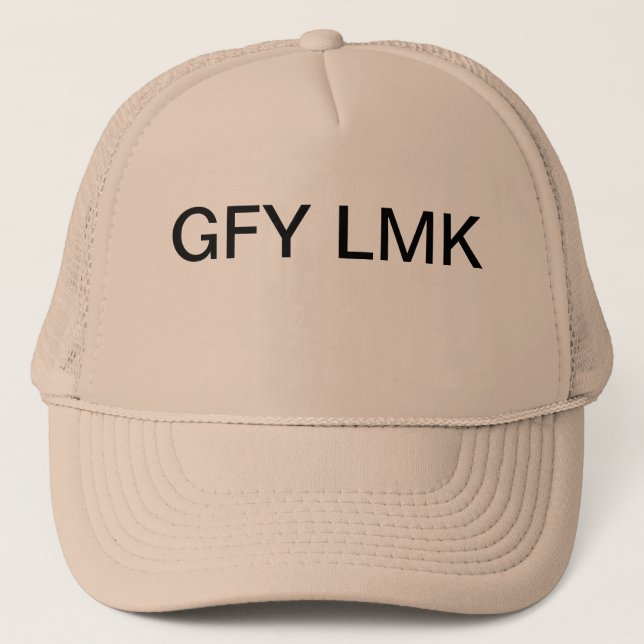 GFY LMK TRUCKER HAT (Front)