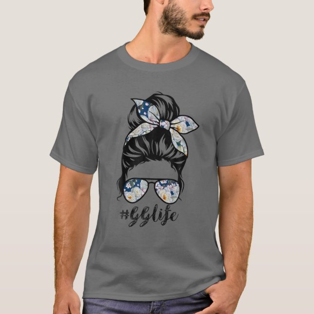 GG Life Messy Hair Bun Floral Women Mother's Day T-Shirt (Front)