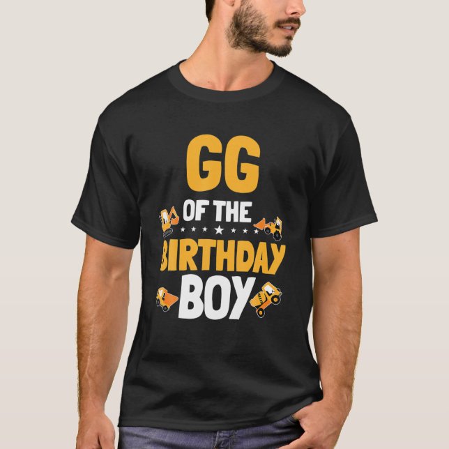 GG Of The Birthday Boy Construction Worker Bday Pa T-Shirt (Front)