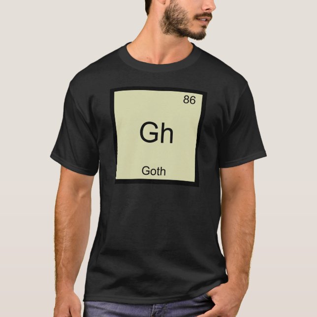 Gh - Goth Funny Chemistry Element Symbol T-Shirt (Front)