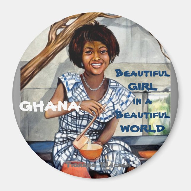 Ghana Beautiful Girl in a Beautiful World Magnet (Front)