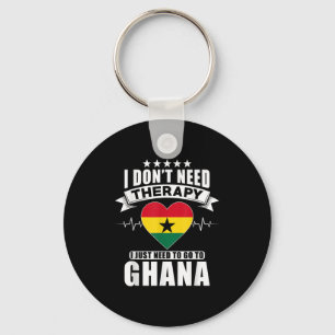 Ghana - I Don´t Need Therapy I Just Need To Go To Key Ring