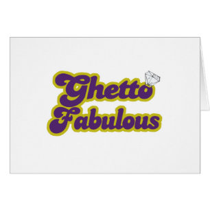 ghetto fabulous
