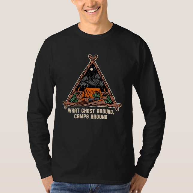 Ghost Around Camps Around Camping Joke Camper Pun  T-Shirt (Front)