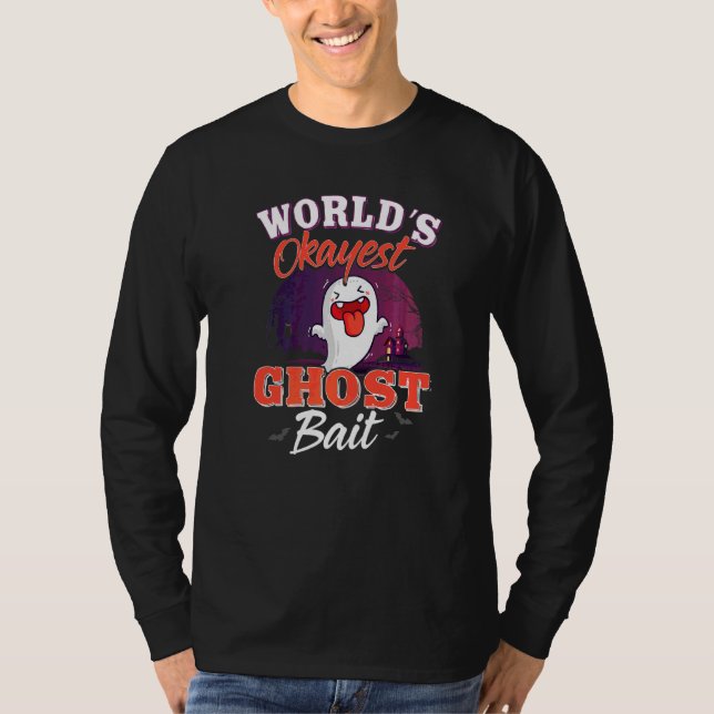 Ghost Bai Ghost Hunter  Paranormal Ghost Bait T-Shirt (Front)