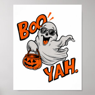 Ghost Boo Yah Funny Halloween Shirt Spooky Booyah  Poster