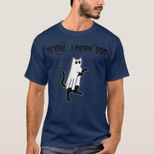 Ghost Cat Meow I Mean Boo Funny Halloween For Cat T-Shirt