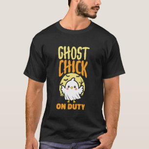 Ghost Chick On Duty Funny Halloween Spooky Chicken T-Shirt