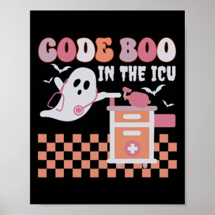 Ghost Code Boo In The Icu Nursing Rn Halloween Cos Poster