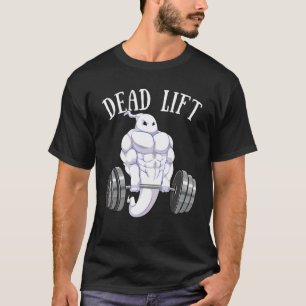 Ghost Dead Lift Halloween Lifting Weights Fitness T-Shirt