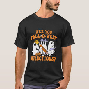 Ghost Halloween Teacher are You Fall-O-Ween Direct T-Shirt