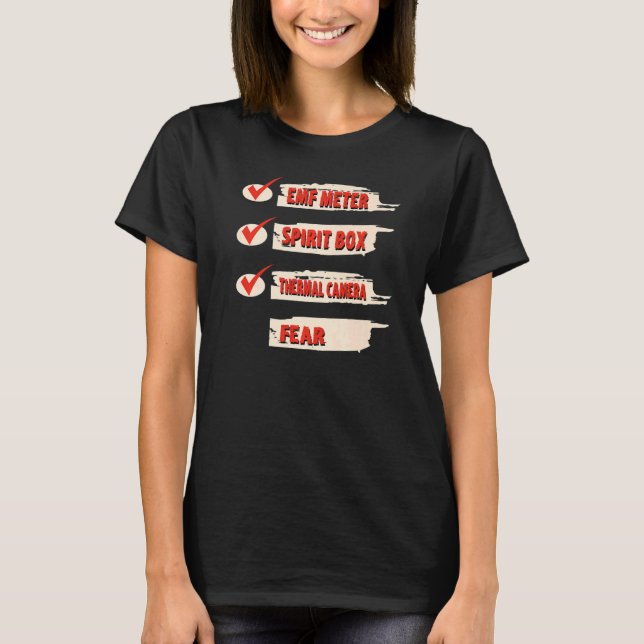 Ghost Hunter Checklist EMF Metre Paranormal Invest T-Shirt (Front)