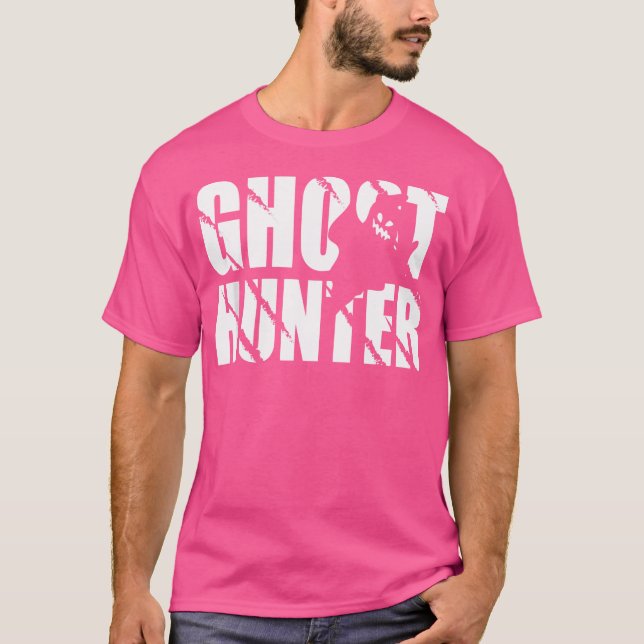 Ghost Hunter Design For Ghost Hunter And Ghost Hun T-Shirt (Front)