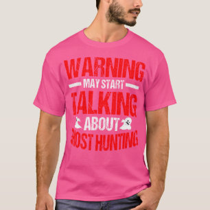 Ghost Hunter Evp Hunting Halloween Paranormal Spir T-Shirt