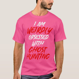 Ghost Hunter Evp Hunting Paranormal Halloween Spir T-Shirt