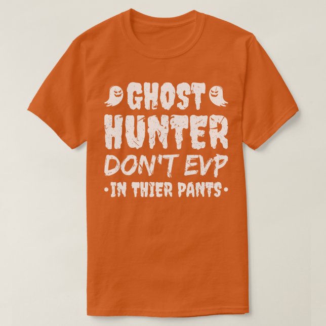 Ghost Hunter Funny Researcher T-Shirt (Design Front)