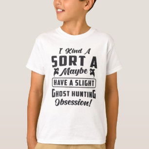 Ghost Hunter Ghost Hunting Obsession Paranormal T-Shirt