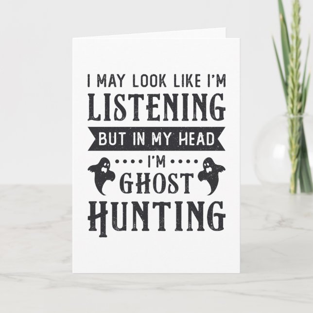 Ghost Hunter I'm Ghost Hunting Paranormal Hunt Card (Front)