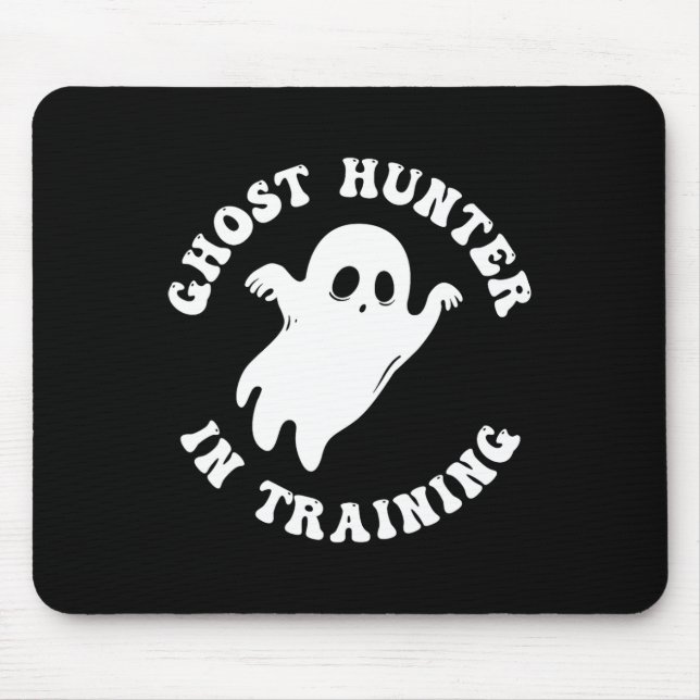Ghost Hunter In Training Paranormal Hunters Hallow Mouse Pad (Front)