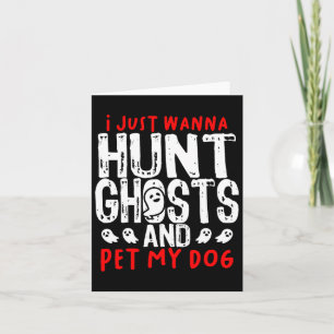 Ghost Hunter Paranormal Hunting Investigator Dog L Card