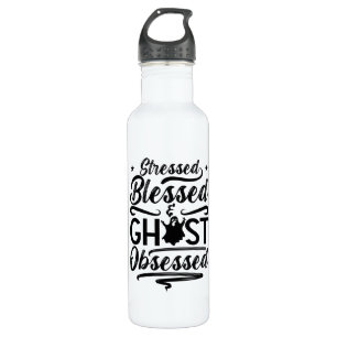 Ghost Hunter Stressed Blessed Hunt Ghost Hunting 710 Ml Water Bottle