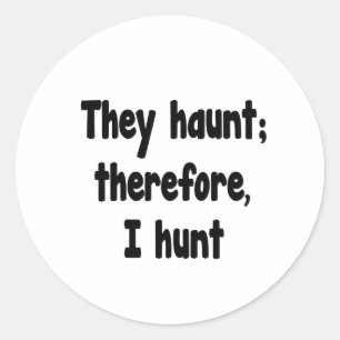 Ghost Hunter's Philosophy Classic Round Sticker