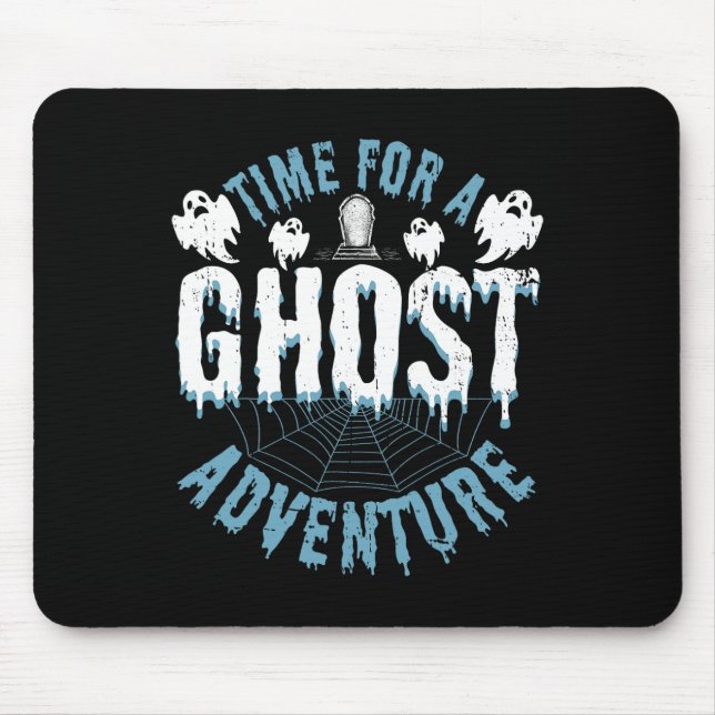 Ghost Hunting Adventures Quote For Paranormal Inve Mouse Pad (Front)