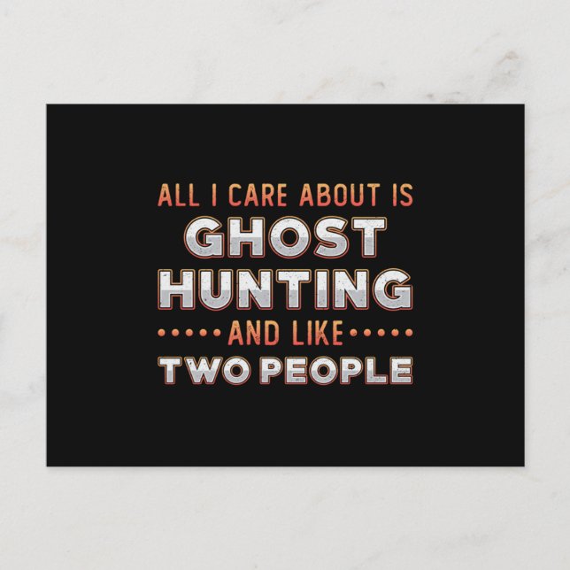 Ghost Hunting And I Like Two People Ghost Hunter Postcard (Front)