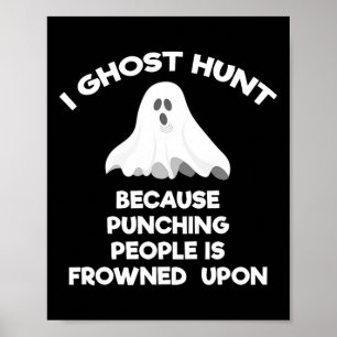 Ghost Hunting Gift Funny Ghost Hunter Punch Poster