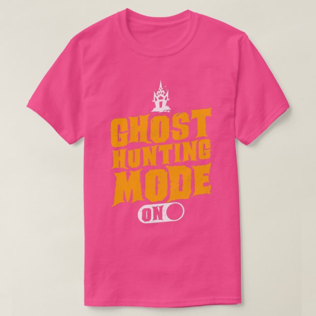 Ghost Hunting Mode On Ghost Hunter T-Shirt (Design Front)