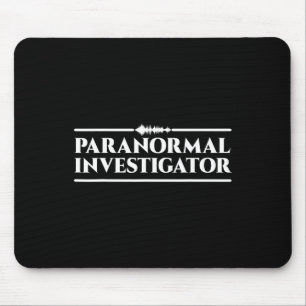 Ghost Hunting Paranormal Investigator Mouse Pad