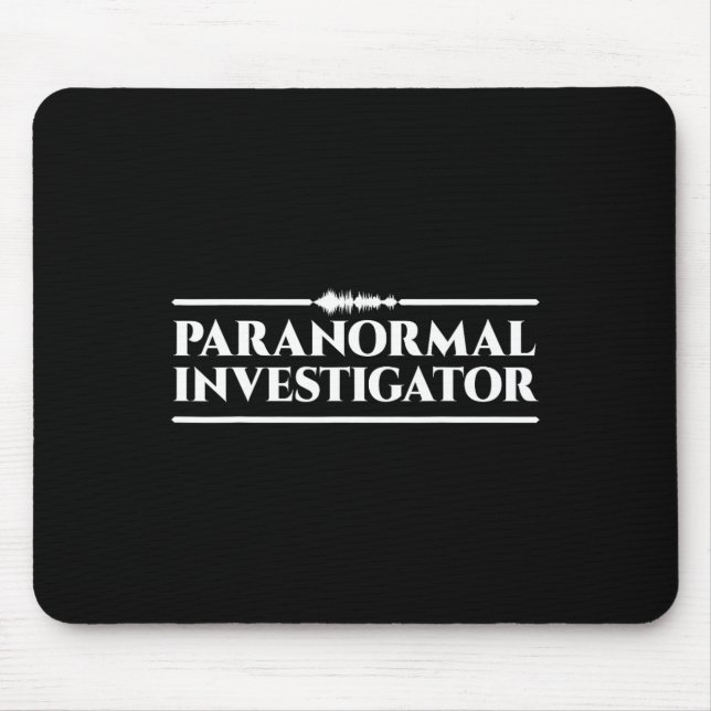Ghost Hunting Paranormal Investigator  Mouse Pad (Front)