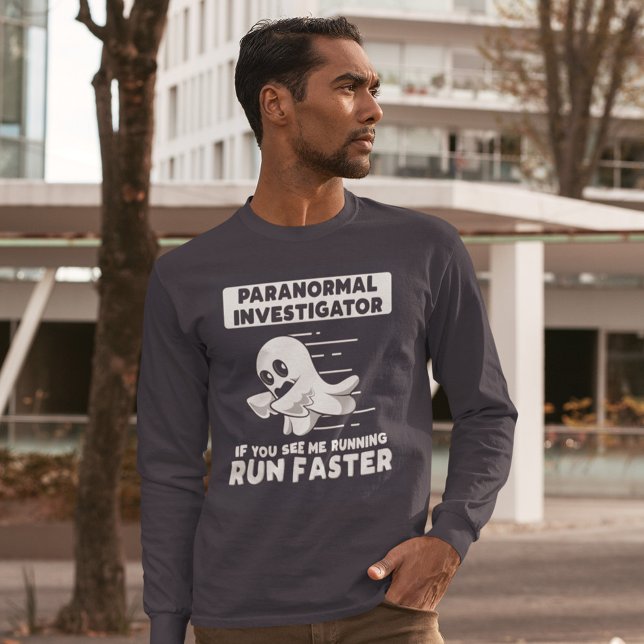 Ghost Hunting Paranormal Investigator Run Faster T-Shirt (Paranormal Investigator Halloween Costume Gag T-Shirt)