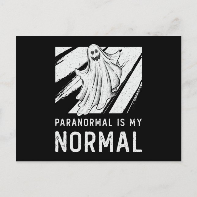 Ghost Hunting Paranormal Is My Normal Ghost Hunter Postcard (Front)