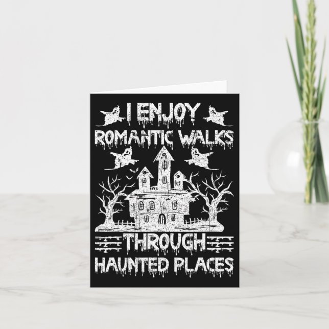 Ghost Hunting Romantic Walks Through Haunted Place Card (Front)
