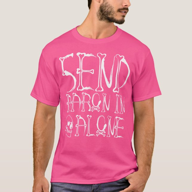 Ghost Hunting - Send Aaron In Alone - Halloween T-Shirt (Front)