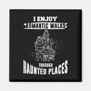 Ghost Hunting Shirt Funny Haunted Places Quote Par Magnet