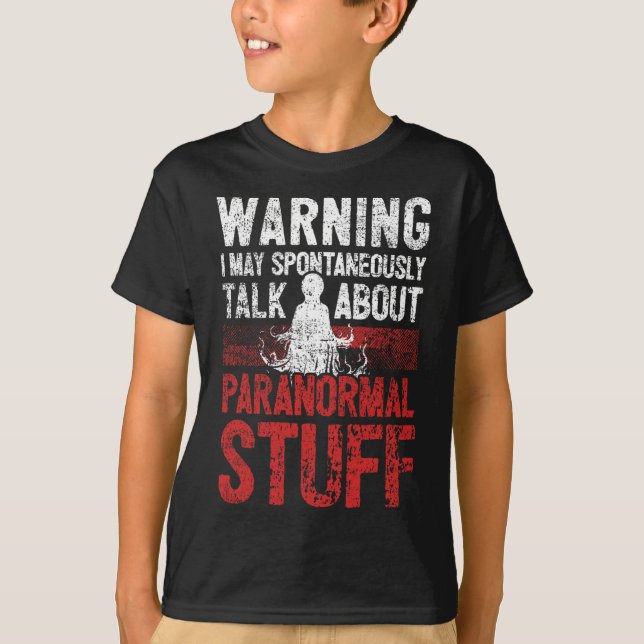 Ghost Hunting Warning Paranormal Investigator  T-Shirt (Front)