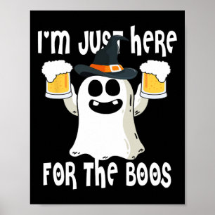 Ghost I'm Just Here For Boos Halloween Cute Ghost Poster