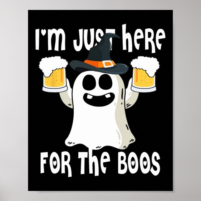 Ghost I'm Just Here For Boos Halloween Cute Ghost  Poster (Front)