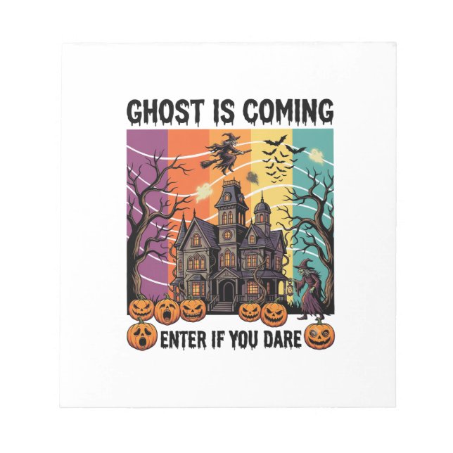 Ghost Is Coming Halloween Haunted House Witch Pump Notepad (Front)