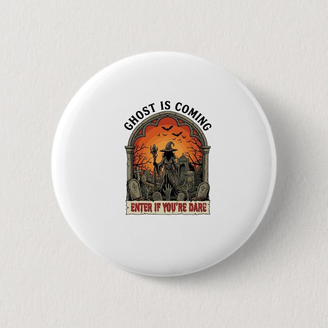 Ghost Is Coming Witch Graveyard Zombie Hands Hallo 6 Cm Round Badge (Front)