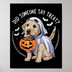 Ghost Labrador Puppy Treats Halloween Labrador Dog Poster