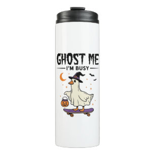 Ghost Me Im Busy Halloween Goose Skateboard Thermal Tumbler