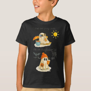Ghost Me On July 31st Augtober 1st Halloween Fall T-Shirt