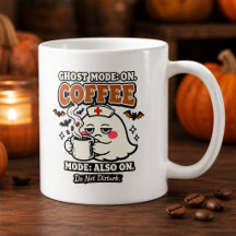 Ghost Mode On Coffee Mode Also On Halloween Nurse